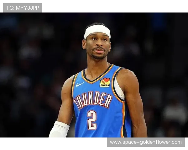 雷霆攻防效率联盟前五，亚历山大33.7分领跑得分榜